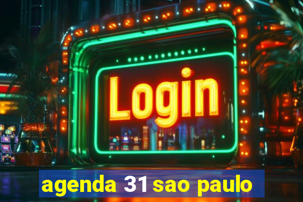 agenda 31 sao paulo